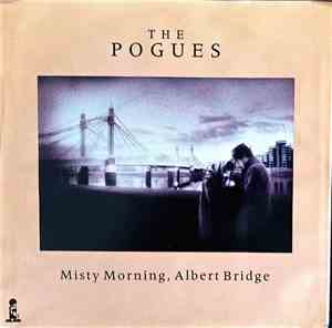 The Pogues - Misty Morning, Albert Bridge