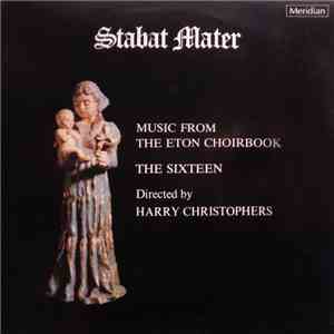 The Sixteen Directed By Harry Christophers - Stabat Mater - Music From The  ...