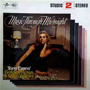 Tony Evans' Golden Brass & Satin Voices - Music Through Midnight