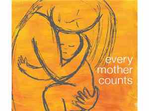 Various - Every Mother Counts : Songs Inspired By The Documentary
