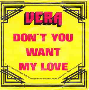 Vera  - Don't You Want My Love
