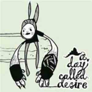 A Day Called Desire - A Day Called Desire