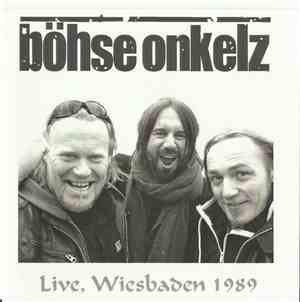 Böhse Onkelz - Live In Wiesbaden 1989