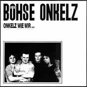 Böhse Onkelz - Onkelz Wie Wir...
