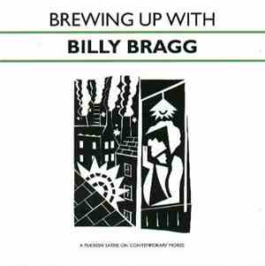 Billy Bragg - Brewing Up With Billy Bragg