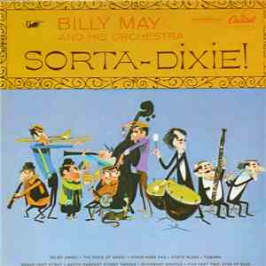 Billy May And His Orchestra - Sorta-Dixie!