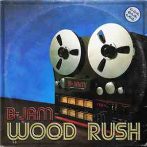 B-Jam  - Wood Rush