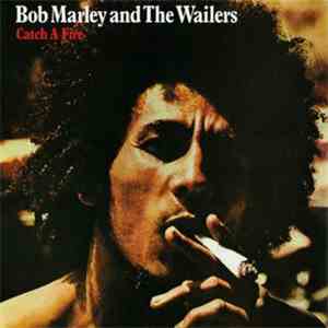 Bob Marley And The Wailers - Catch A Fire
