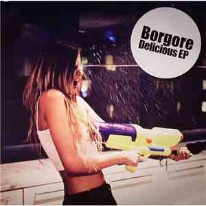 Borgore - Delicious EP