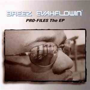 Breez Evahflowin' - Pro-Files: The EP