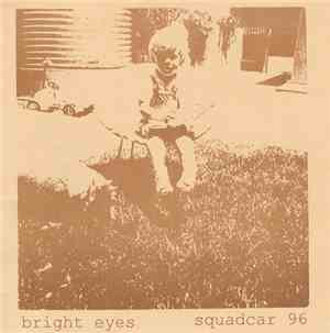 Bright Eyes / Squadcar 96 - Bright Eyes / Squadcar 96