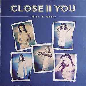 Close II You - Nice & Nasty