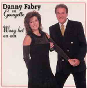 Danny Fabry En Georgette - Waag Het En Win