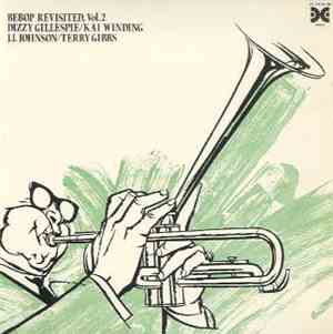 Dizzy Gillespie, Kai Winding, J.J. Johnson, Terry Gibbs - Bebop Revisited,  ...