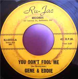 Gene & Eddie - You Don't Fool Me / Let Me Go Easy