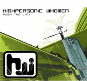Highpersonic Whomen - Push The Limit