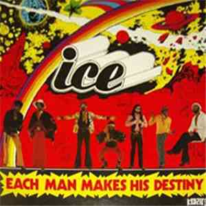 Ice  - Each Man Makes His Destiny