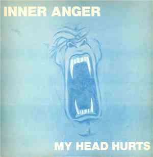 Inner Anger - My Head Hurts