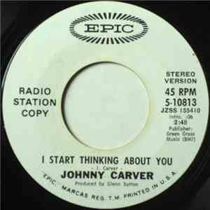 Johnny Carver - I Start Thinking About You