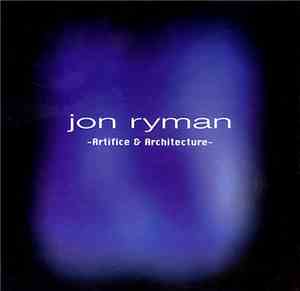 Jon Ryman - Artifice & Architecture