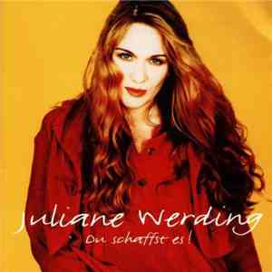Juliane Werding - Du Schaffst Es!