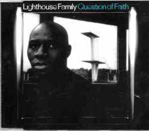 Lighthouse Family - Question Of Faith