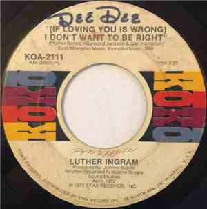 Luther Ingram - (If Loving You Is Wrong) I Don't Want To Be Right / Puttin' ...