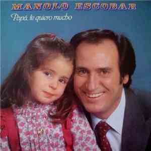 Manolo Escobar - Papá, Te Quiero Mucho