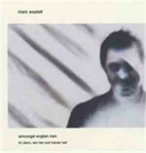 Mark Wastell - Amoungst English Men - For Piano, Tam Tam And Tubular Bell