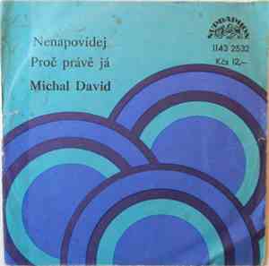 Michal David - Nenapovídej / Proč Právě Já