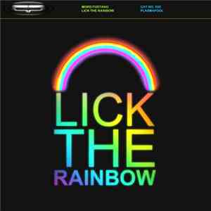 Mord Fustang - Lick The Rainbow