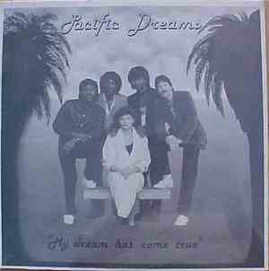 Pacific Dreams - My Dream Has Come True