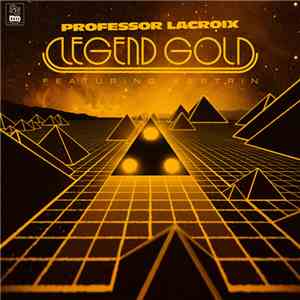 Professor LaCroix featuring Kestrin - Legend Gold
