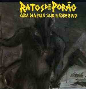 Ratos De Porão - Cada Dia Mais Sujo E Agressivo
