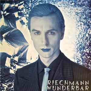 Riechmann - Wunderbar