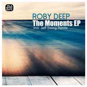 Roby Deep - The Moments Ep
