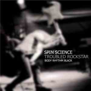Spin Science - Troubled Rockstar