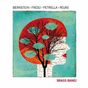 Steven Bernstein, Paolo Fresu, Gianluca Petrella, Marcus Rojas - Brass Bang ...