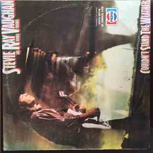 Stevie Ray Vaughan And Double Trouble - Couldn't Stand The Weather
