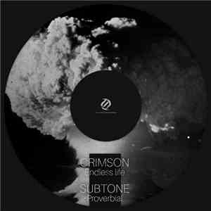 Subtone, Crimson - Proverbial / Endless Life