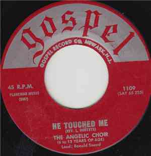 The Angelic Choir - He Touched Me