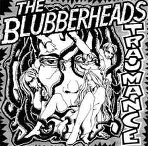 The Blubberheads - Traumance