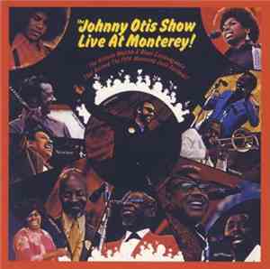 The Johnny Otis Show - The Johnny Otis Show Live At Monterey!
