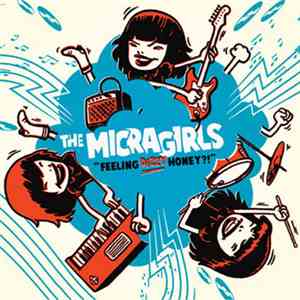 The Micragirls - Feeling Dizzy Honey?!