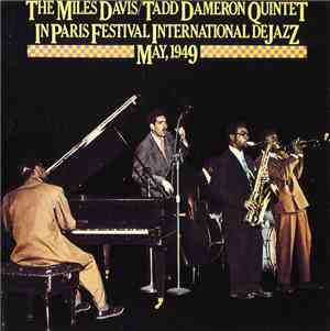 The Miles Davis/Tadd Dameron Quintet - In Paris Festival International De J ...