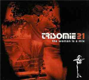 Trisomie 21 - The Woman Is A Mix