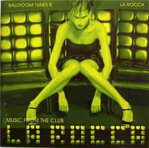 Various - Ballroom Tunes 9 - Music From The Club La Rocca