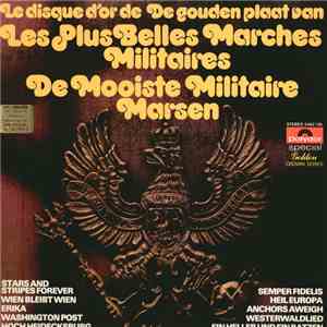 Various - Le Disque D'or De Les Plus Belles Marches Militaires - De Gouden  ...