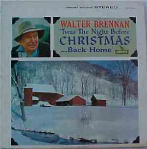 Walter Brennan - 'Twas The Night Before Christmas...Back Home