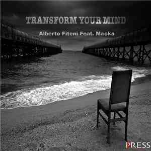Alberto Fiteni Feat Macka - Transform Your Mind